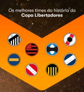 Rumo à Glória Eterna: tudo sobre a Copa Libertadores